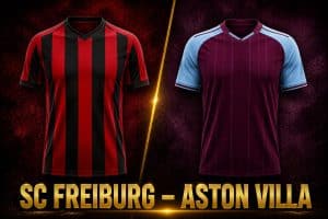 Freiburg vs Aston Villa: Final da Liga Europa - Prognosticos, apostas e odds