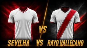 Sevilha x Rayo Vallecano Prognosticos, apostas e odds