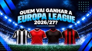 Europa League 2026/27: Favoritos e Prognósticos